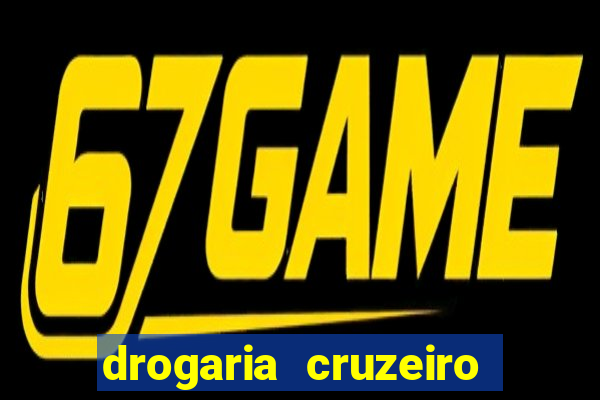 drogaria cruzeiro do sul